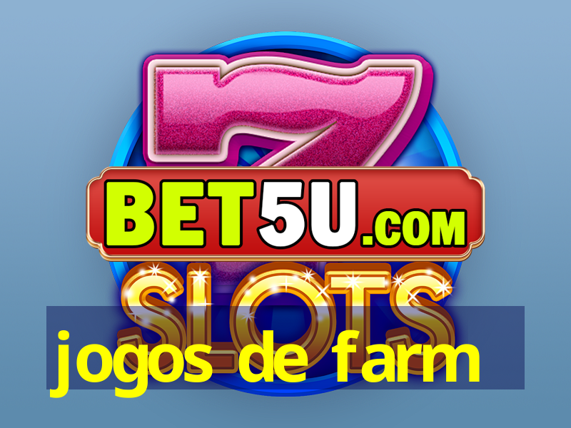 jogos de farm